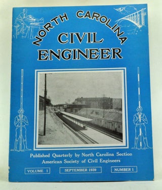 Item #3470034 North Carolina Civil Engineer, Volume 1, Number 1 (September 1939). J. B. Akers, J....