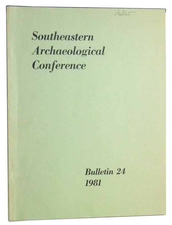 Item #3470075 Bulletin 24: Proceedings of the Thirty-Seventh Southeastern Archaeological Conference, New Orleans, Louisiana, November 13-15, 1980; Dedicated to Robert Stuart Neitzel. Vernon J. Jr. Knight, Jerald T. Milanich.