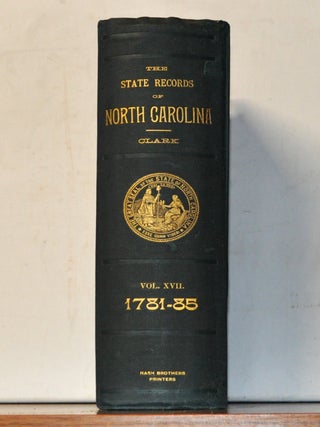 The State Records of North Carolina. Volume 17, 1781-'85. Walter Clark.