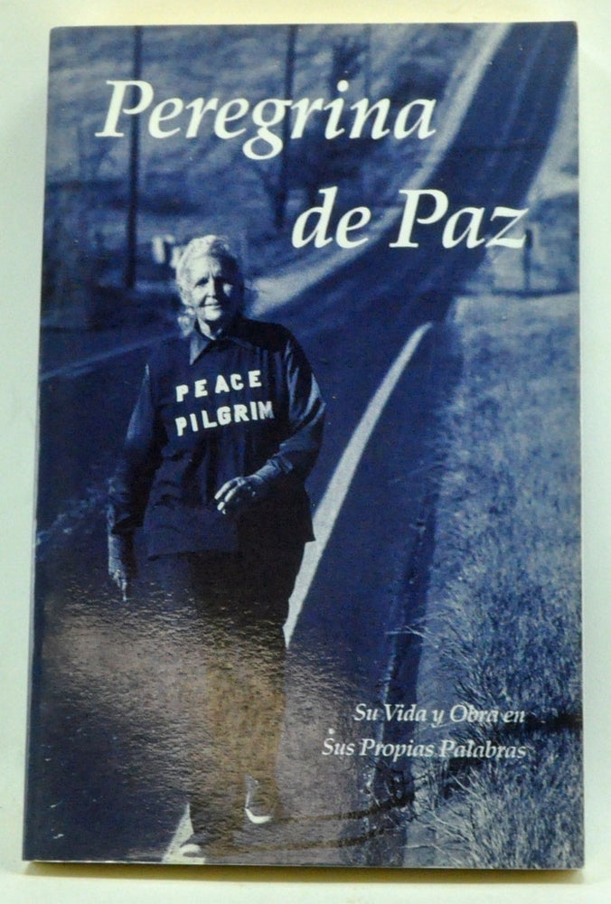 Item #3480002 Peregrina De Paz: Su Vida y Obra en Sus Propias Palabras / Pilgrim of Peace: Her Life and Work in Her Own Words. Mayte Picco-Kline, trans.