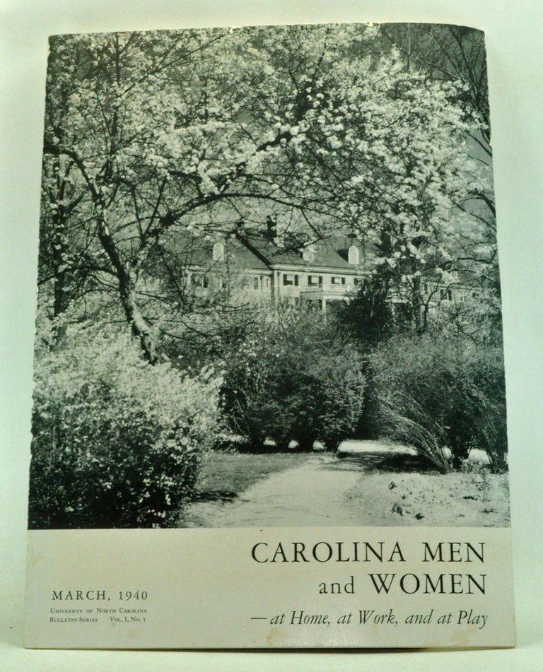 Item #3490028 Carolina Men and Women - at Home, at Work, and at Play, Volume 1, Number 1 (March 1940). Given.
