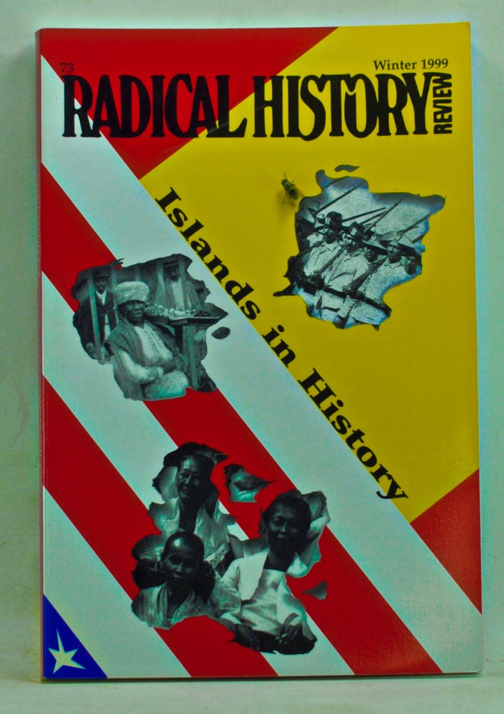 Item #3490073 Radical History Review 73 (Winter 1999). Pennee Bender, Yvonne Lassalle, Ada Ferrer, Kelvin A. Santiago-Valles, Paul Kramer.