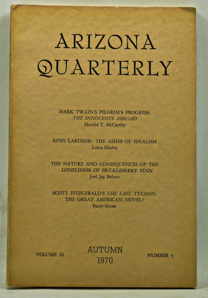 Item #3490077 The Arizona Quarterly, Volume 26, Number 3 (1970). Albert Frank Gegenheimer, Harold T. McCarthy, Louis Hasley, Joel Jay Belson, Barry Gross, others.