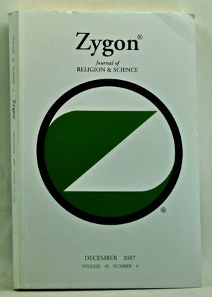Item #3490080 Zygon: Journal of Religion & Science, Volume 42, Number 4 (December 2007). Philip...