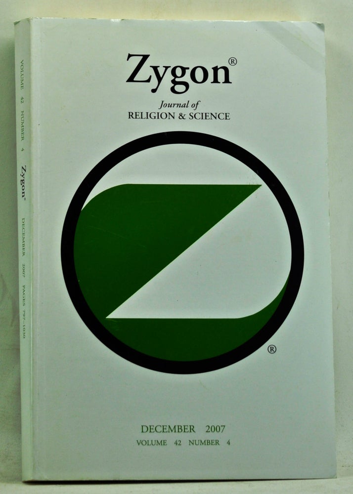 Item #3490080 Zygon: Journal of Religion & Science, Volume 42, Number 4 (December 2007). Philip Hefner, Karl E. Peters.