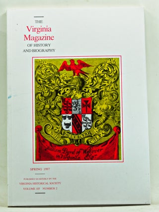 Item #3490082 The Virginia Magazine of History and Biography, Spring 1997 (Volume 105, Number 2)....