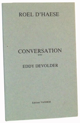 Item #3500052 Roel d'Haese: Conversation avec Eddy Devolder. Roel d'Haese, Eddy Devolder