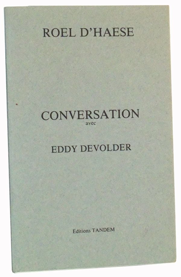 Item #3500052 Roel d'Haese: Conversation avec Eddy Devolder. Roel d'Haese, Eddy Devolder.