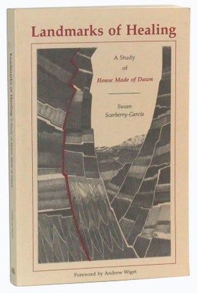 Item #3510048 Landmarks of Healing: A Study of House Made of Dawn. Susan Scarberry-García
