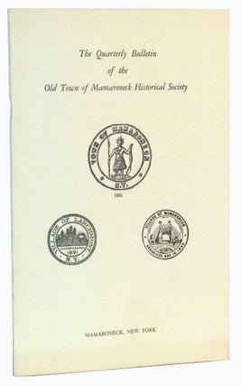 Item #3510057 The Quarterly Bulletin of the Old Town of Mamaroneck Historical Society, Volume 1,...