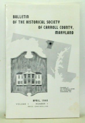 Item #3510067 Bulletin of the Historical Society of Carroll County, Maryland, Vol. 1, No. 1...