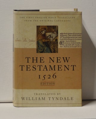 Item #3510082 The New Testament: A Facsimile of the 1526 Edition. William Tyndale, David Daniell,...