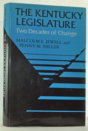 Item #3520005 The Kentucky Legislature: Two Decades of Change. Malcolm E. Jewell, Miller Penny M