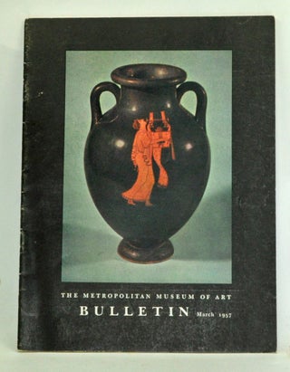 Item #3520029 The Metropolitan Museum of Art Bulletin, Volume 15, Number 7 (March 1957). Marshall...