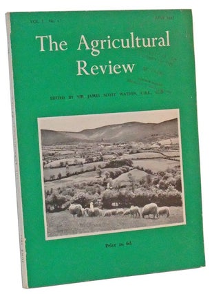 Item #3520045 The Agricultural Review, Vol. I, No. 1 (June 1955). James Scott Watson, R. L. Wain,...
