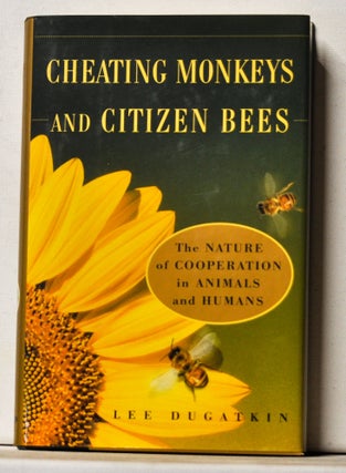 Item #3520081 Cheating Monkeys and Citizen Bees: The Nature of Cooperation in Animals and Humans....