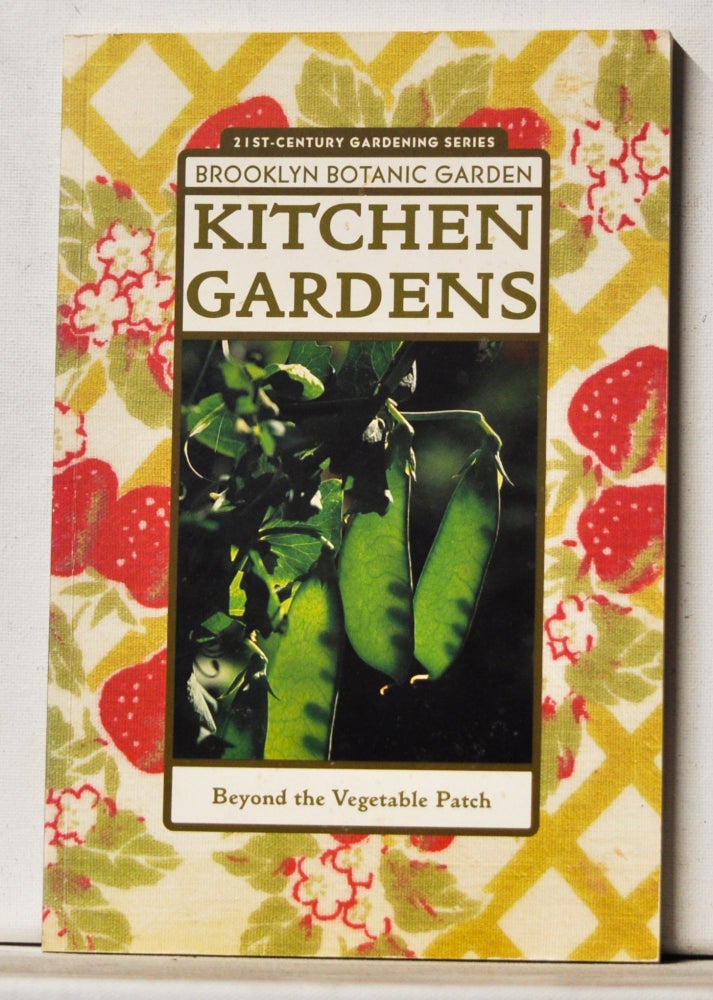 Item #3520082 Kitchen Gardens: Beyond the Vegetable Patch. Carole Turner.