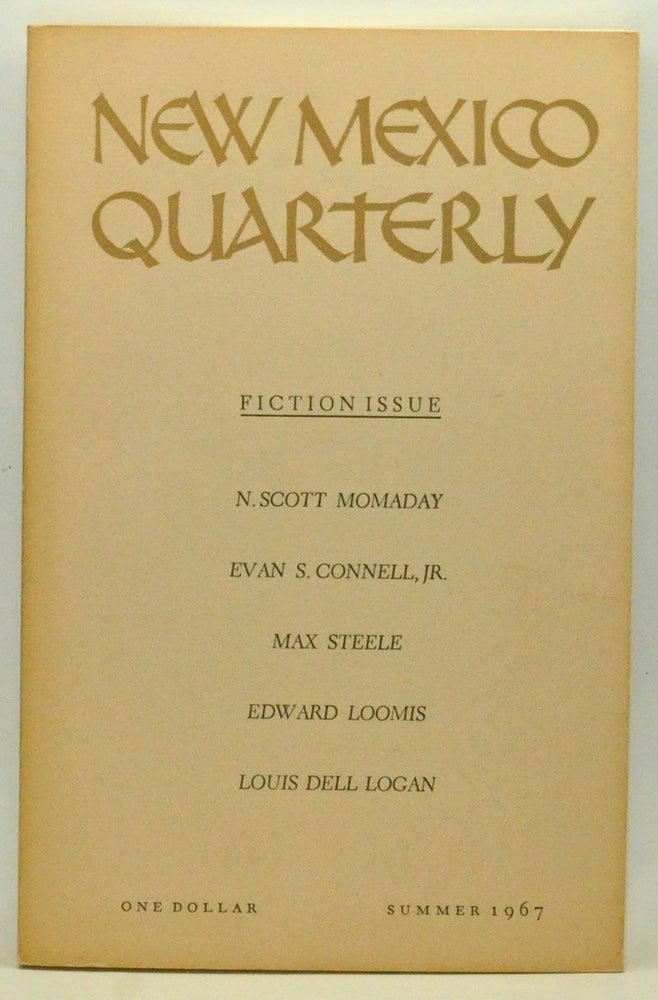 Item #3530081 New Mexico Quarterly, Vol. 37, No. 2 (Summer 1967). Mary E. Adams, Gus Blaisdell, N. Scott Momaday, Evan S. Jr. Connell, Max Steele, Edward Loomis, Louis Dell Logan.