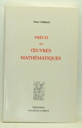 Item #3540037 Précis des Oeuvres Mathématiques. Pierre Fermat