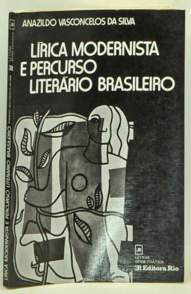 Item #3540062 Lírica Modernista e Percurso Literário Brasileiro. Anazildo Vasconcelos Da Silva.