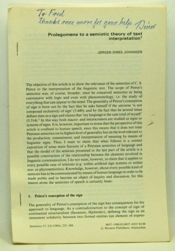 Item #3540079 Prolegomena to a semiotic theory of text interpretation. Offset article originally published in Semiotica 57:3/4 (1985), 225-288. Jørgen Dines Johansen.