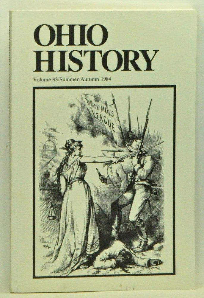 Item #3550032 Ohio History, Volume 93 (Summer-Autumn 1984). Robert L. Daugherty, Marian J. Morton, George C. Rable, Beverly Wilson Palmer.