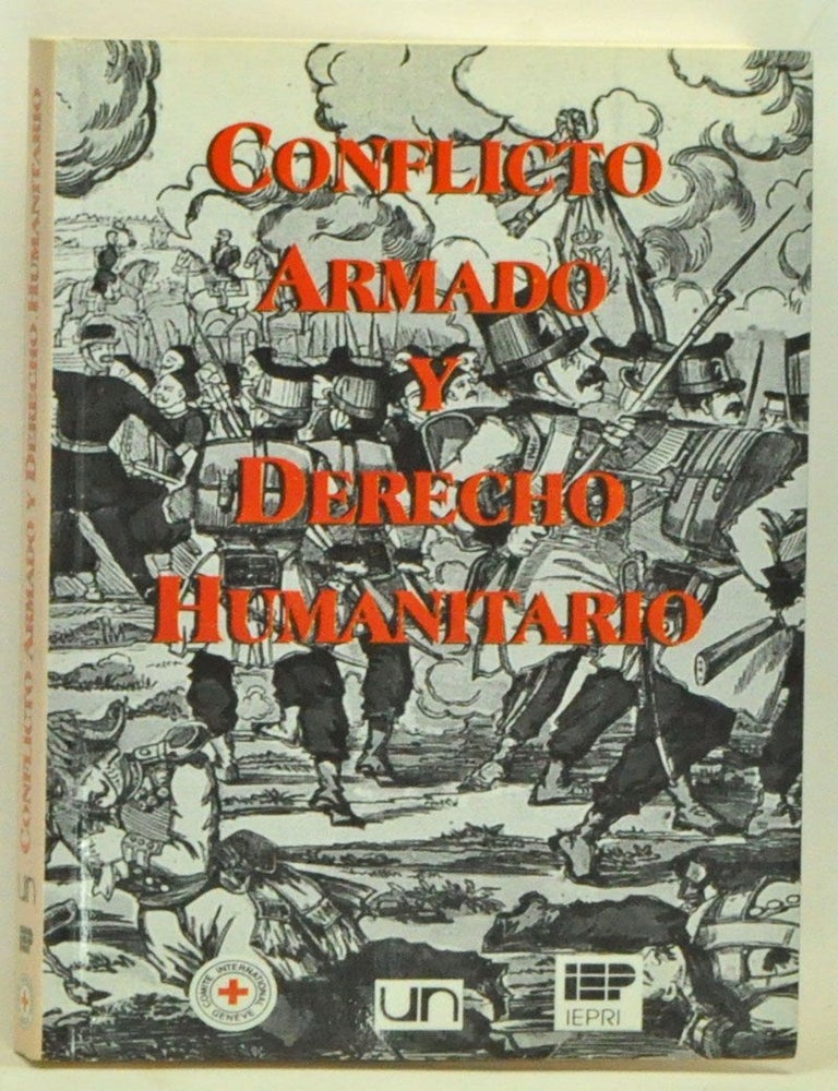 Item #3550047 Conflicto Armado y Derecho Humanitario. Memorias del Seminario/Taller realizado en Bogot&aacute; del 9 al 25 de mayo de 1994. Comit&eacute; Internacional de la Cruz Roja.