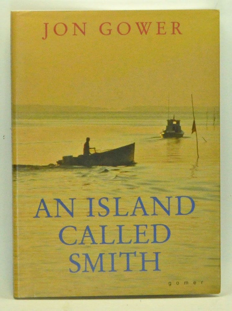Item #3550051 Island Called Smith. Jon Gower.