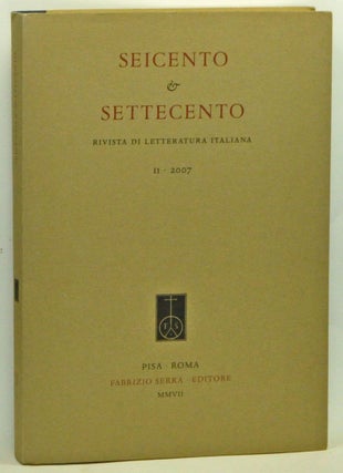 Item #3570035 Seicento & Settecento: Rivista di Letteratura Italiana, II (2007). Arnaldo Bruni,...