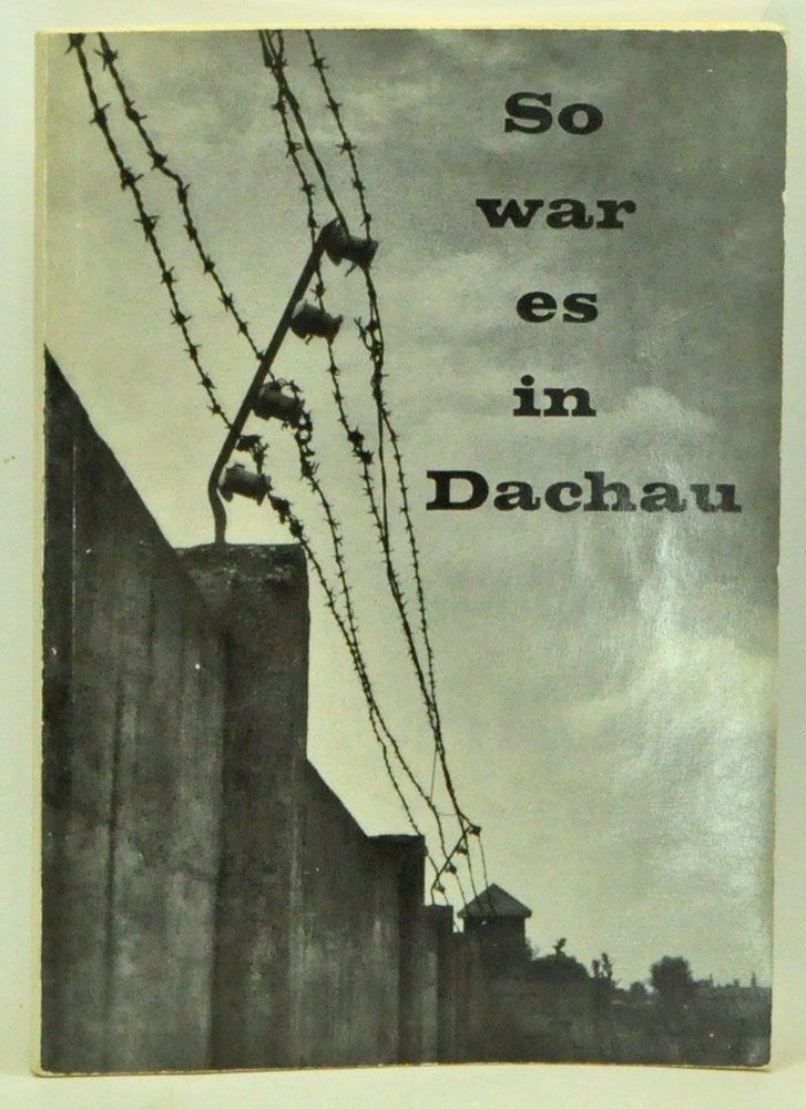 Item #3570052 Wie war das in Dachau? Ein Versuch, der Wahrheit näherzukommen. Johann Neuhäusler.