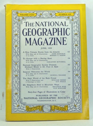 Item #3580032 The National Geographic Magazine, Volume 113, Number 6 (June 1958). Melville Bell...
