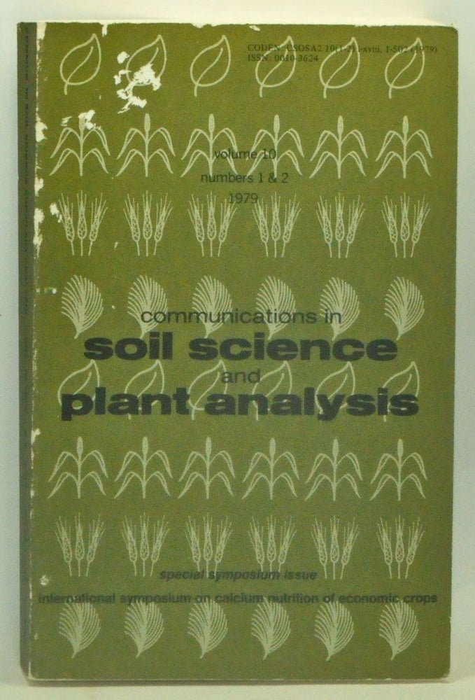 Item #3580089 Communications in Soil Science and Plant Analysis, Volume 10, Numbers 1 & 2 (1979). Special Symposium Issue: International Symposium on Calcium Nutrition of Economic Crops. C. B. Shear.
