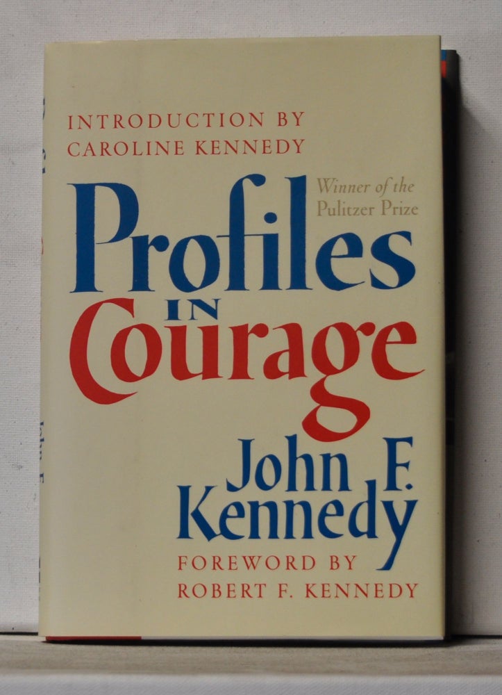 Item #3580096 Profiles in Courage. John Fitzgerald Kennedy Kennedy, Caroline Kennedy, Robert F. Kennedy, intro., foreword.