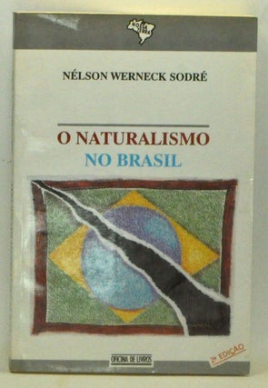 Item #3590097 O naturalismo no Brasil (Portuguese Edition). Nélson Werneck Sodr&eacute