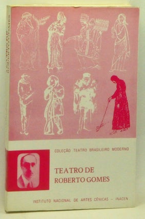 Item #3590105 Teatro de Roberto Gomes. Roberto Gomes, Marta Morais da Costa