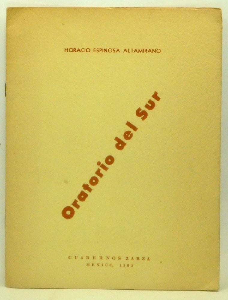 Item #3600052 Oratorio del Sur. Horacio Espinosa Altamirano.