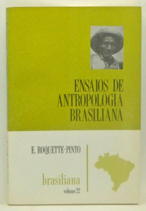 Item #3600056 Ensaios de Antropologia Brasiliana. Edgar Roquette-Pinto