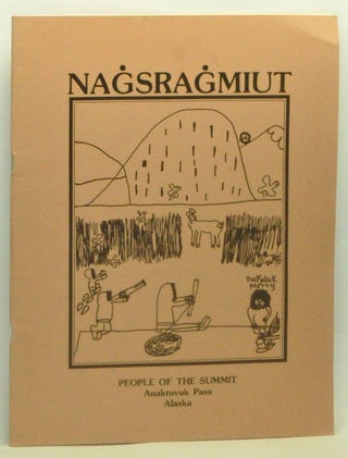 Item #3600070 Nagsragmiut (People of the Summit), 1981-1982. Jerry Sikvayugak, Riley, Marilyn,...