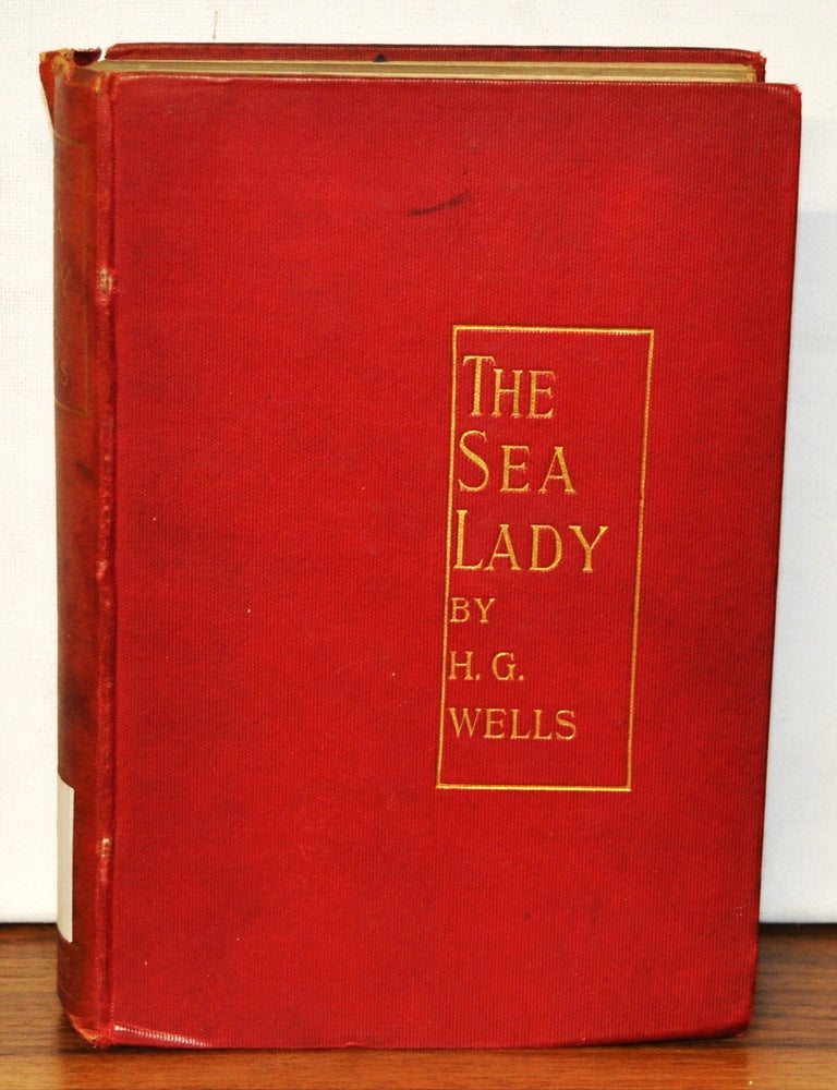 Item #3600103 The Sea Lady: A Tissue of Moonshine. H. G. Wells.