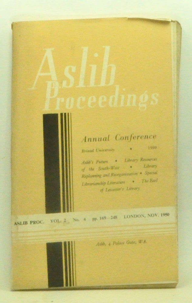 Item #3610124 Aslib Proceedings, Volume 2, Number 4 (November 1950). Annual Conference, Bristol University, 1950. Aslib.