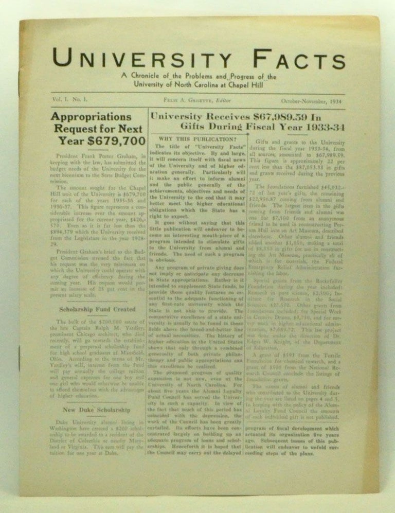 Item #3610153 University Facts: A Chronicle of the Problems and Progress of the University of North Carolina at Chapel Hill. Volume 1, No. 1 (October-November 1934). Felix A. Grisette.