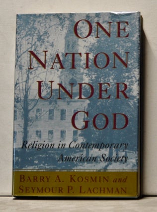 Item #3610172 One Nation uner God: Religion in Contemporary American Society. Barry A. Kosmin,...