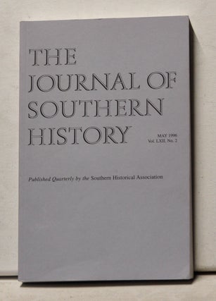 Item #3610177 The Journal of Southern History, Volume 62, Number 2 (May 1996). John B. Boles,...