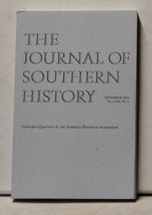 Item #3610180 The Journal of Southern History, Volume 71, Number 4 (November 2005). John B....