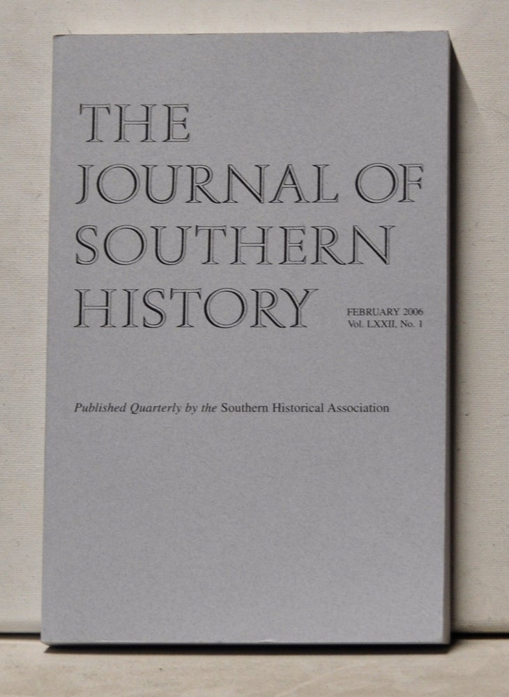 Item #3610181 The Journal of Southern History, Volume 72, Number 1 (February 2006). John B. Boles, Charles Joyner, Kevin R. Harrison Hardwick, Robert, George Lewis.