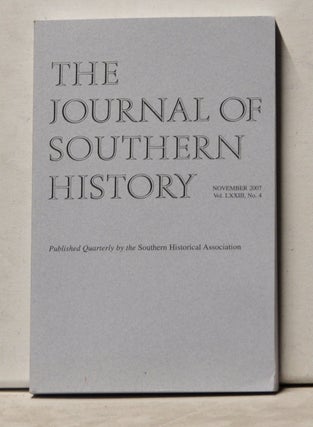Item #3610186 The Journal of Southern History, Volume 73, Number 4 (November 2007). John B....