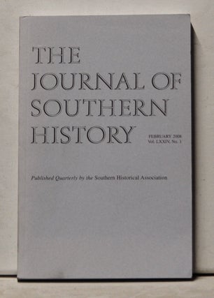 Item #3610187 The Journal of Southern History, Volume 74, Number 1 (February 2008). John B....