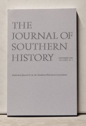 Item #3610190 The Journal of Southern History, Volume 74, Number 4 (November 2008). John B....