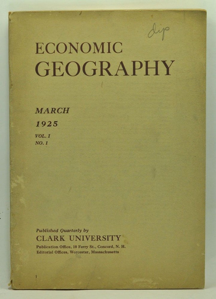 Item #3620055 Economic Geography, Volume 1, Number 1 (March 1925). Wallace W. Atwood, W. B. Greeley, O. E. Baker, Clarence F. Jones, M. J. Patton, George R. Stewart, Olof Jonasson.