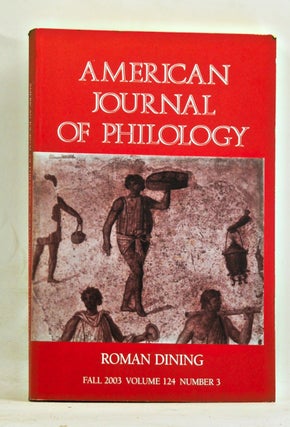 Item #3620085 American Journal of Philology, Volume 124, No. 3, whole number 495 (Fall 2003)....